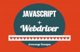 JavaScript + Webdriver = ♥