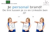 De link tussen cv en Linkedin ben jij | Personal Branding