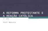 A reforma protestante e a reação católica