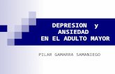 DEPRESION y ANSIEDAD EN EL ADULTO MAYOR PILAR GAMARRA SAMANIEGO.