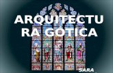 ARQUITECTURA GÓTICA SARA QUIRÓS. INTRODUCCIÓN El Arte Gótico se desarrolla a partir del románico francés a finales del siglo XII hasta la primera mitad.