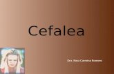Cefalea Dra. Rosa Carmina Romero. Cefalea Entidades patológicas específicas.