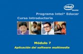 Programa Intel ® Educar Curso Introductorio Módulo 7 Aplicación del software multimedia.