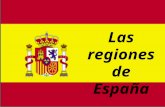 Las regiones de España. España consiste de 17 regiones que se llaman comunidades autónomas.