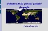 Didáctica de las Ciencias Sociales: Geografía Introducción.