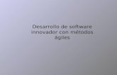 Desarrollo de software innovador con métodos ágiles.