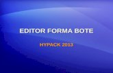 EDITOR FORMA BOTE HYPACK 2013. Formas Bote Formas Bote - DXF Los Usuarios pueden hacer sus propias formas de bote en el EDITOR FORMA BOTE o importar.