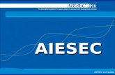 AIESEC en España AIESEC. ¿Qué es AIESEC? AIESEC es una organización global, apolítica, independiente, sin ánimo de lucro y gestionada por jóvenes estudiantes