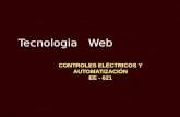 Tecnologia Web CONTROLES ELÉCTRICOS Y AUTOMATIZACIÓN EE - 621.