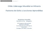 Chile: Liderazgo Mundial en Minería Factores de Exito y Lecciones Aprendidas Jerónimo Carcelén Carcelén & Cia. - Abogados VIII Congreso Internacional Minería.
