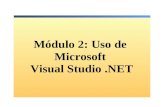 Módulo 2: Uso de Microsoft Visual Studio.NET. Descripción Descripción de Visual Studio.NET Crear un proyecto de aplicación Web ASP.NET.