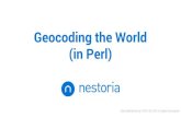 Geocoding the World in Perl YAPC::EU 2014