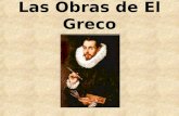 Las Obras de El Greco. La Anunciación Influencia italiana Tema religioso Movimiento en el cielo Dos pinturas en una Colores vivos.