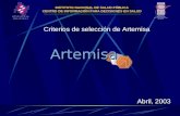 INSTITUTO NACIONAL DE SALUD PÚBLICA CENTRO DE INFORMACIÓN PARA DECISIONES EN SALUD Criterios de selección de Artemisa Artemisa Abril, 2003.