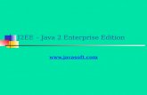 J2EE – Java 2 Enterprise Edition .