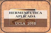 HERMENÉUTICA APLICADA UCLA 2011 : INTRODUCCIÓN HERMENÉUTICA APLICADA.