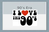 We Love the 90's (Decade Presentation)