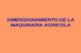 DIMENSIONAMIENTO DE LA MAQUINARIA AGRICOLA. Etapas del proceso de dimensionamiento. Determinación del sistema de producción. Especificación de las prácticas.