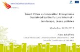 Smart Cities as Innovation Ecosystems sustained by the Future Internet - Landscape, Cases and PoliciesHans Schaffers