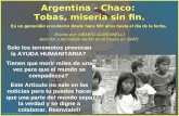 sonialilianafio@yahoo.com.ar Es un genocidio encubierto desde hace 500 años hasta el día de la fecha. Argentina - Chaco: Tobas, miseria sin fin. Argentina.