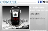 ZTE-S516 El teléfono que necesitas Escucha tu mundo .