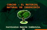 1 CORCHO – EL MATERIAL NATURAL DE INGENIERÍA Corticeira Amorim Indústria, SA.