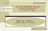 Agua de Jamaica IMPORTANTE ESTUDIO Dr. Oscar Medellín Fuentes Nutrición Clínica y Bariatrìca Medicina Antienvejecimiento S.S.A. 111493 C.P. 888810 Chilpancingo.