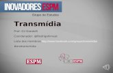 Grupo Transmídia inovadoresESPM - #eratransmidia v.1