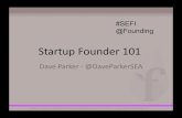 Startup Founder 101 - Dave Parker