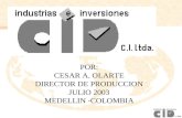 POR: CESAR A. OLARTE DIRECTOR DE PRODUCCION JULIO 2003 MEDELLIN -COLOMBIA.