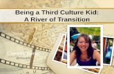 Third Culture Kids: A River of Transtion (otvx13 Presentation)
