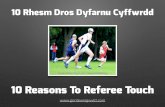 10 Reasons to Referee Touch | 10 Rheswm Dros Dyfarnu