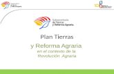 Plan Tierras y Reforma Agraria en el contexto de la Revolución Agraria.