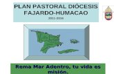 PLAN PASTORAL DIÓCESIS FAJARDO-HUMACAO 2011-2016 Rema Mar Adentro, tu vida es misión.