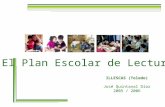 El Plan Escolar de Lectura ILLESCAS (Toledo) José Quintanal Díaz 2005 / 2006.