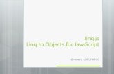 linq.js - Linq to Objects for JavaScript