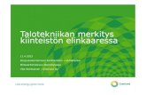 Talotekniikan merkitys elinkaaressa  teematyöpaja Reinikainen Granlund oy 11.4.2013