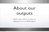 About our output (YAPC::Asia 2012 LT) #isucon2