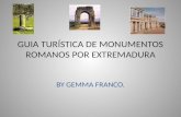 Guia TuríStica De Monumentos Romanos Por Extremadura