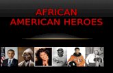 African american heroes slidecast