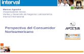 Perspectiva del Consumidor Norteamericano Marcos Agostini Vicepresidente Senior, Ventas y Desarrollo de Negocios Latinoamérica Interval International.
