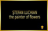 Stefan Luchian- the Painter of Flowers
