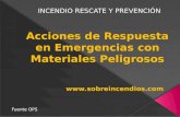 Acciones de Respuesta en Emergencias con Materiales Peligrosos Fuente OPS INCENDIO RESCATE Y PREVENCIÓN.