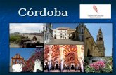 Córdoba. Córdoba está en el sur de España. La bandera de Córdoba El escudo de Córdoba Córdoba Por su posición es considerada el Corazón de Andalucía.