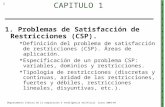 1 Departamento Ciencia de la Computación e Inteligencia Artificial. Curso 2003-04 CAPITULO 1 1. Problemas de Satisfacción de Restricciones (CSP). Definición.
