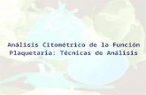 Análisis Citométrico de la Función Plaquetaria: Técnicas de Análisis.