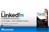 Hoe LinkedIn nu ECHT gebruiken - mini LinkedIn Cursus