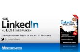 Hoe LinkedIn Nu Echt Gebruiken Om Een Baan Te Vinden In 10 Slides