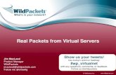 Real Packets from Virtual Servers