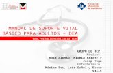 Www.FormacionSanitaria.com MANUAL DE SOPORTE VITAL BÁSICO PARA ADULTOS + DEA GRUPO DE RCP Médicos: Rosa Alonso, Mireia Ferrer y Josep Vega Enfermeras/o: